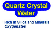 CLICK HERE for QUARTZ CRYSTAL WATER